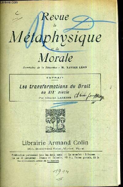 REVUE DE METAPHYSIQUE ET DE MORALE / EXTRAIT LES TRANSFORMATIONS DU DROIT AU XIXE SIECLE PAR EDMOND LASKINE (PLAQUETTE).