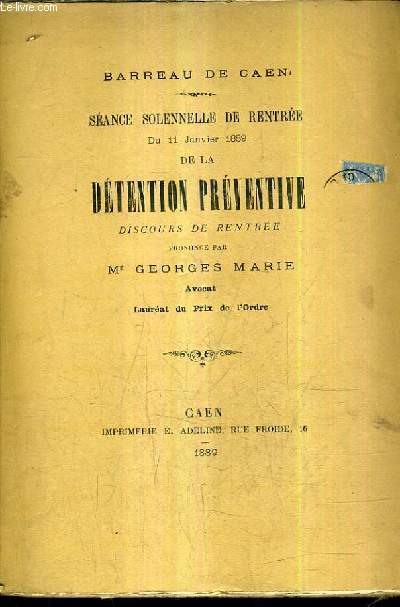SEANCE SOLENNELLE DE RENTREE DU 11 JANVIER 1889 DE LA DETENTION PREVENTIVE DISCOURS DE RENTREE (PLAQUETTE).