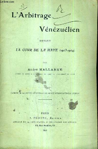L'ARBITRAGE VENEZUELIEN DEVANT LA COUR DE LA HAYE 1903-1904 - EXTRAIT DE LA REVUE GENERALE DE DROIT INTERNATIONAL PUBLIC (PLAQUETTE).