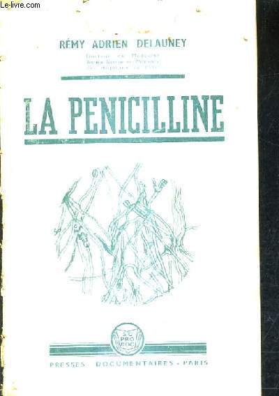 LA PENICILLINE / 2E EDITION.