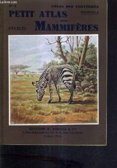 PETIT ATLAS DES MAMMIFERES - FASCICULE 2 : ONGULES / NOUVELLE EDITION.