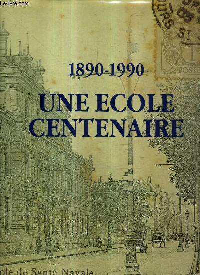 UNE ECOLE CENTENAIRE SANTE NAVALE 1890.