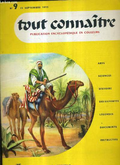 TOUT CONNAITRE PUBLICATION ENCYCLOPEDIQUE EN COULEURS - ARTS SCIENCES HISTOIRE DECOUVERTES LEGENDES DOCUMENTS INSTRUCTIFS - N9 15 SEPTEMBRE 1955 - le chameau - dickens et son oeuvre - la sardaigne - mythes et lgendes - pillard ails les oiseaux rapaces.