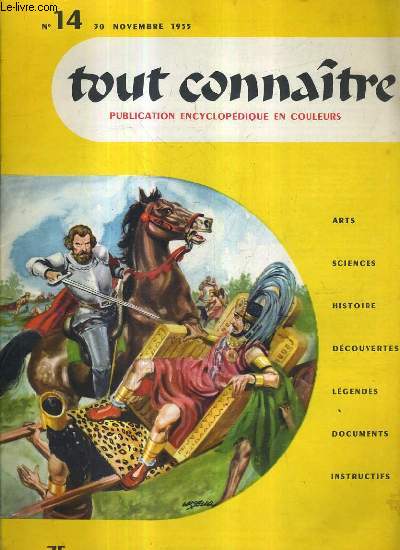 TOUT CONNAITRE PUBLICATION ENCYCLOPEDIQUE EN COULEURS - ARTS SCIENCES HISTOIRE DECOUVERTES LEGENDES DOCUMENTS INSTRUCTIFS - N14 30 NOVEMBRE 1955 - la conqute du mexique - les pingouins - les pierres prcieuses - le service des postes - l'oeil - etc..
