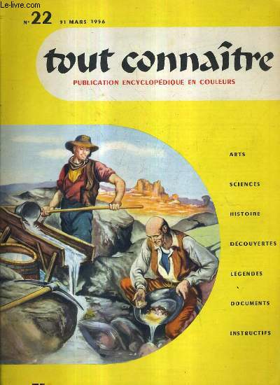 TOUT CONNAITRE PUBLICATION ENCYCLOPEDIQUE EN COULEURS - ARTS SCIENCES HISTOIRE DECOUVERTES LEGENDES DOCUMENTS INSTRUCTIFS - N22 31 MARS 1956 - l'or roi des mtaux - histoire du ski - le sistme circulatoire - les masques - la revanche.