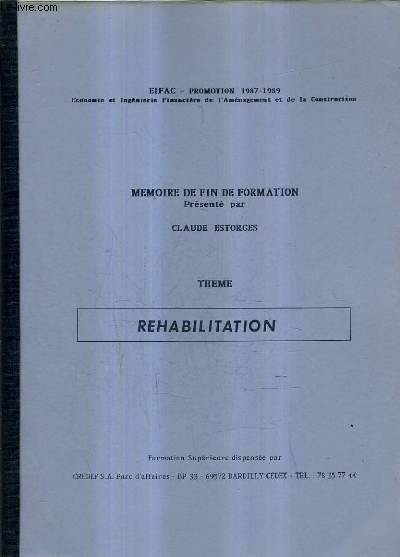 MEMOIRE DE FIN DE FORMATION - THEME : REHABILITATION / EIFAC PROMOTION 1987-1989.