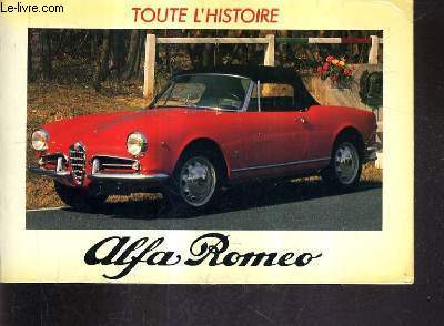 L'HISTOIRE DES GRANDES MARQUES AUTOMOBILES N7 ALFA ROMEO.
