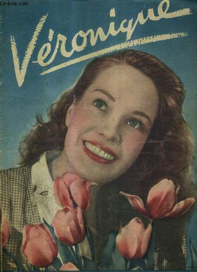 LA JEUNE FILLE VERONIQUE N32 - 2E ANNEE - 13 MAI 1946 - Il existe encore des jeunes filles - le rve de vronique - visages et images de jeanne d'arc - jeunesse et simplicit - les ingnues de tous nos rves par Claude Robert etc.