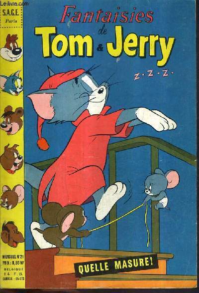FANTAISIES DE TOM & JERRY N21 - Tom et Jerry quelle masure - nounourse et ourson lourdaud sur la pente dangerese - bop et be bop un bienfait n'est jamais perdu etc ..