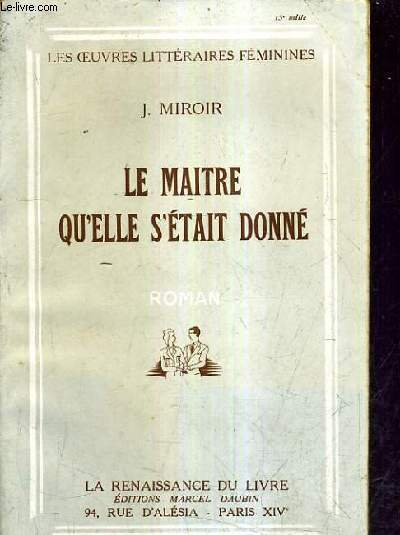 LE MAITRE QU'ELLE S'ETAIT DONNE.