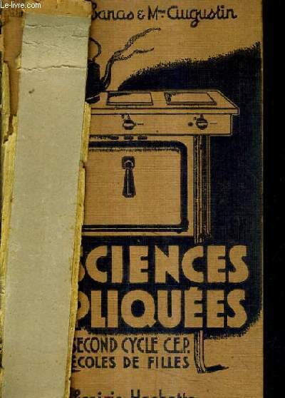SCIENCES APPLIQUEES PROGRAMMES DU 16 AOUT 1941 - DEUXIEME CYCLE CERTIFICAT D'ETUDES ECOLES DE FILLES