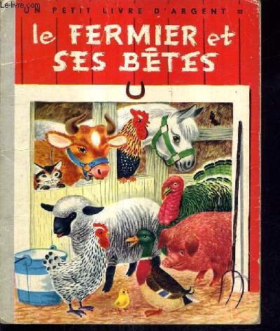 LE FERMIER ET SES BETES.