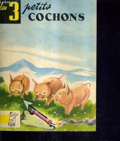 LES TROIS PETITS COCHONS.