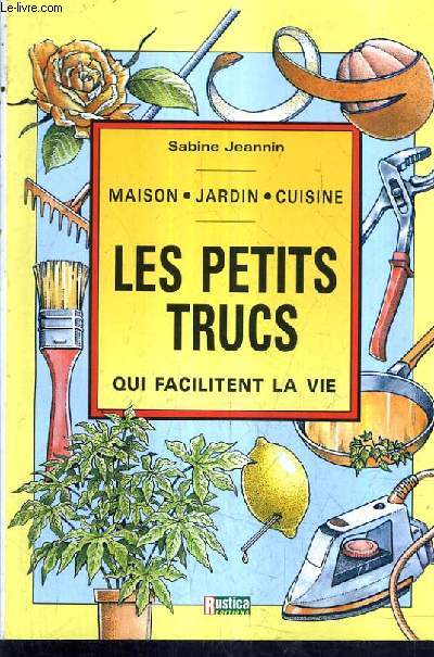 MAISON JARDIN CUISINE - LES PETITS TRUCS QUI FACILITENT LA VIE.