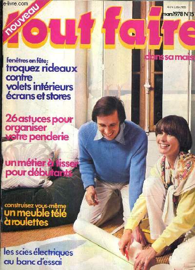 TOUT FAIRE DANS SA MAISON N15 MARS 1978 - Un pot pourri de trucs et astuces , des petits bricolages faciles  raliser trs vite - troquez vos rideaux contre volets intrieurs cran coulissants et stores astucieux etc.