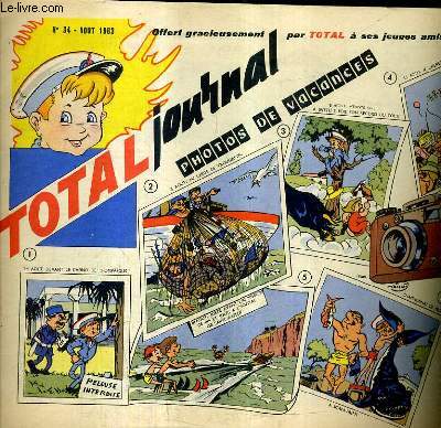 TOTAL JOURNAL N34 AOUT 1963 - Le tlgraphe optique de chappe - victor duruy et l'enseignement sous le second empire - la rue vers l'or - l'odysse du comte d'autun - histoire de la locomotion etc.
