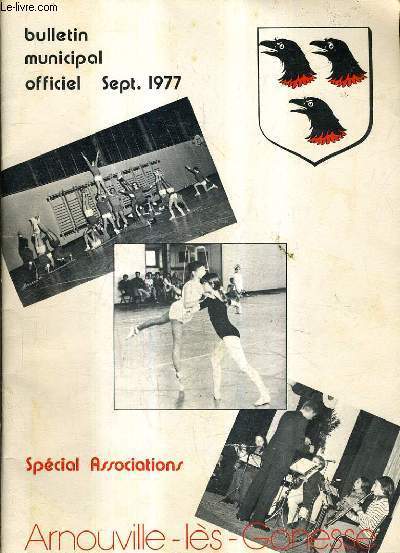 BULLETIN MUNICAL OFFICIEL SEPT 1977 - La municipalit - les renseignement utiles- nos associations - la vie des associations - parend'lves - associations diverses - anciens combattants rsistants - clus de loisirs leo lagrange etc.