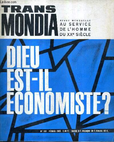 TRANS MONDIAL REVUE MENSUELLE AU SERVICE DE L'HOMME DU XXE SIECLE N101 FEVRIER 1963 - dieu est il conomiste ? - apprenez  connapitre les U.S.A - renforcement de la cohsion intrieure de la C.E.E - une politique commune des transports - etc.