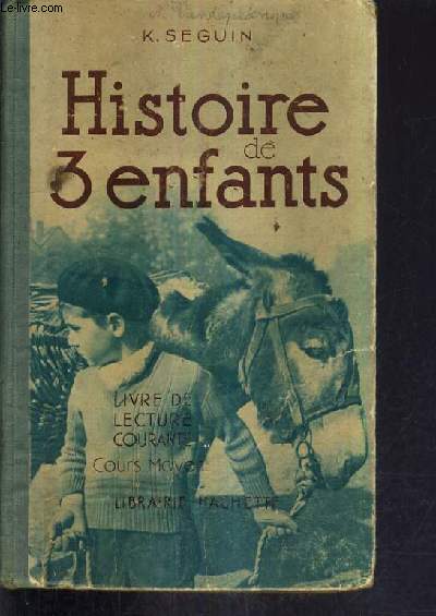 HISTOIRE DE 3 ENFANTS - LIVRE DE LECTURE COURANTE COURS MOYEN.