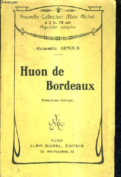 HUON DE BORDEAUX - MELODRAME FEERIQUE.