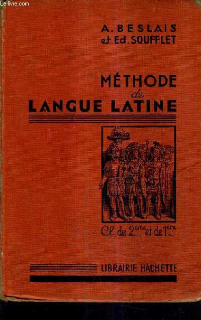METHODE DE LANGUE LATINE CLASSES DE 2EME ET DE 1ERE.