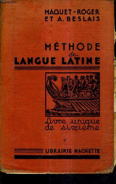 METHODE DE LANGUE LATINE LIVRE UNIQUE DE SIXIEME.