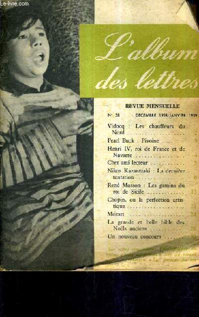 L'ALBUM DES LETTRES N28 DECEMBRE 1958-JANVIER 1959 - Vidocq les chauffeurs du nord - pearl buck pivoine - nikos kazantzaki la dernire tentation - ren masson les gamins du roi sicile - la grande et belle bible des nols anciens etc.
