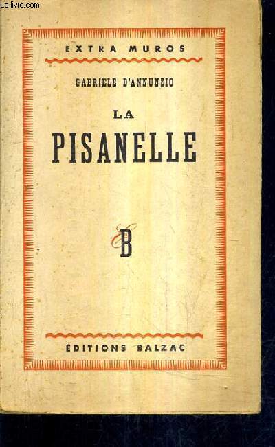 LA PISANELLE OU LE JEU DE LA PROSE ET DE LA MORT COMEDIE EN UN PROLOGUE ET TROIS ACTES.