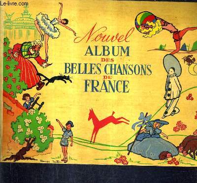 NOUVEL ALBUM DES BELLES CHANSONS DE FRANCE - OUVRAGE A VIGNETTES VIERGE.