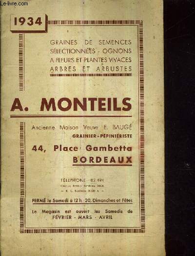 GRAINES DE SEMENCES SELECTIONNEES OGNONS A FLEURS ET PLANTES VIVACES ARBRES ET ARBUSTES A.MONTEILS - 1934.