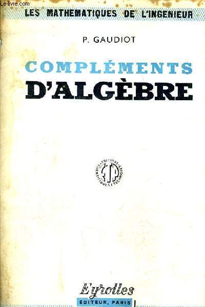 COMPLEMETS D'ALGEBRE / 4E EDITION.