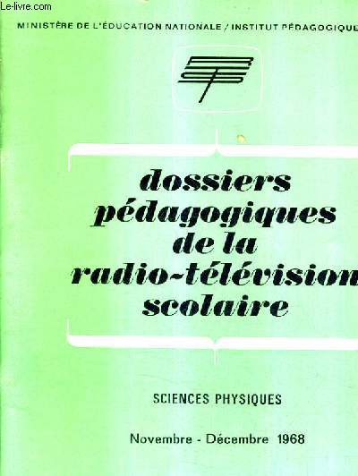 DOSSIERS PEDAGOGIQUES DE LA RADIO TELEVISION SCOLAIRE - SCIENCES PHYSIQUES NOVEMBRE DECEMBRE 1968.