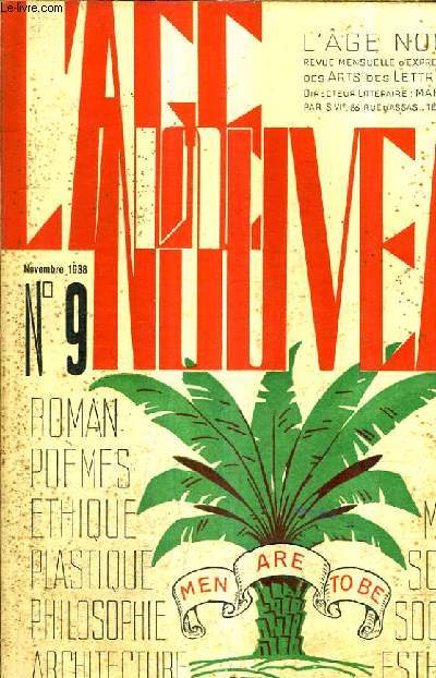 L'AGE NOUVEAU N9 NOVEMBRE 1938 - Fonction musicale de la langue - autour d'un sonnet obscuriste de sainte beuve - l'art pictural enseign par les enfants - rapports de wagner de nietzsche et de cosima - rien n'est stable etc.