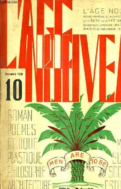 L'AGE NOUVEAU N10 DECEMBRE 1938 - fatalit d'une volution du roman moderne - position de l'intellectuel - initiation  l'afrique pome - l'avenir de la diplomatie - sagesse ou folie - quelques aphorismes pacifistes - l'action pour la paix etc.