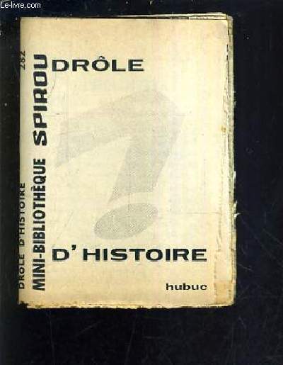 DROLE D'HISTOIRE - MINI BIBLIOTHEQUE SPIROU N282.