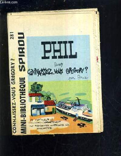 PHIL DANS CONNAISSEZ VOUS GREGORY ? - MINI BIBLIOTHEQUE SPIROU N281.