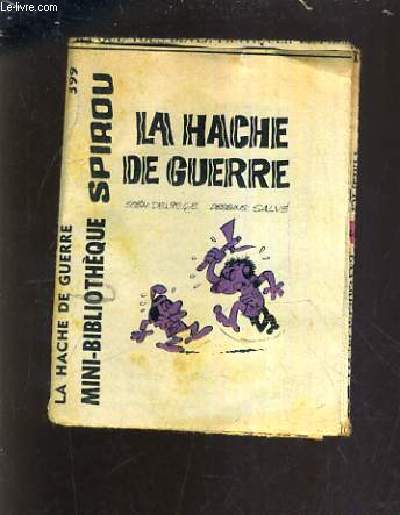 LA HACHE DE GUERRE - MINI BIBLIOTHEQUE SPIROU N399.
