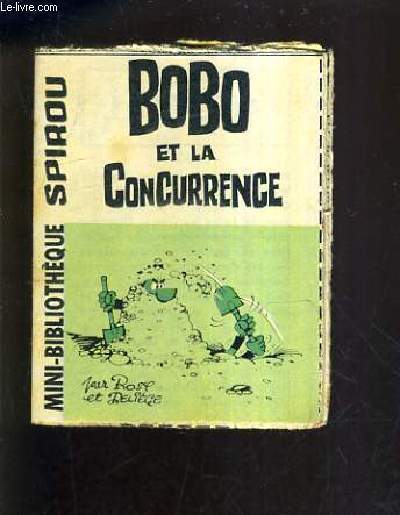 BOBO ET LA CONCURRENCE - MINI BIBLIOTHEQUE SPIROU N313.