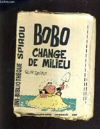 BOBO CHANGE DE MILIEU - MINI BIBLIOTHEQUE SPIROU N305.