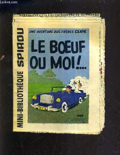 UNE AVENTURE DES FRERES CLIPS LE BOEUF OU MOI ! - MINI BIBLIOTHEQUE SPIROU N356.