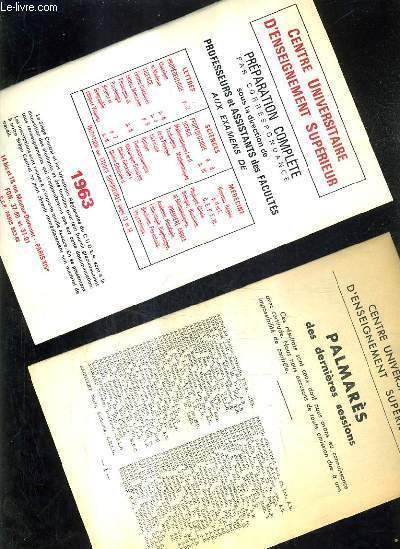 CENTRE UNIVERSITAIRE D'ENSEIGNEMENT SUPERIEUR PREPARATION COMPLETE PAR CORRESPONDANCE SOUS LA DIRECTION DE PROFESSEURS ET ASSISTANTS DES FACULTES DES EXAMNS DE LETTRES SCIENCES MEDECINE - 1963