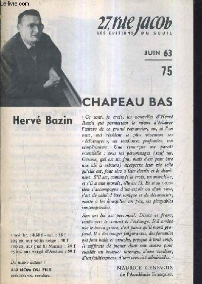 27 RUE JACOB JUIN 1963 N75 - Herv Bazin chapeau bas - Alan Sillitoe la solitude du coureur de fond - carlo cassola la coupe de bois rcits - Barabara Konig un air de flute roamn - collection l'histoire immdiate etc...