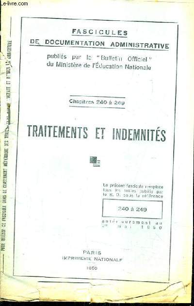 FASCICULES DE DOCUMENTATION ADMINISTRATIVE - CHAPITRES 240 A 249 TRAITEMENTS ET INDEMNITES.
