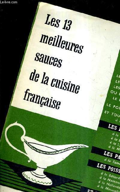 LES 13 MEILLEURES SAUCES DE LA CUISINE FRANAISE.