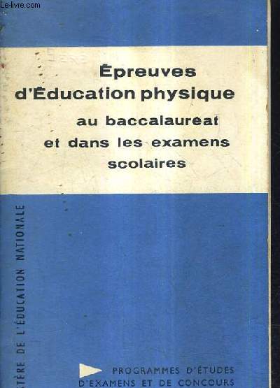 EPREUVES D'EDUCATION PHYSIQUE DANS LES EXAMENS SCOLAIRES.