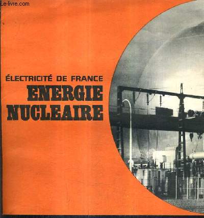 PLAQUETTE ELECTRICITE DE FRANCE ENERGIE NUCLEAIRE.