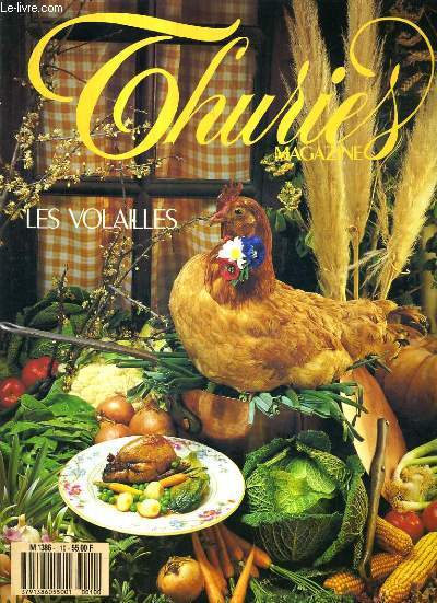 THURIES MAGAZINE N10 JUIN 1989 - LES VOLAILLES - Le jour du dpart - un an dj - les viandes - les desserts - les recettes d'androuet - le thym - le poulet - le reblochon - les fibres alimentaires - salers etc.