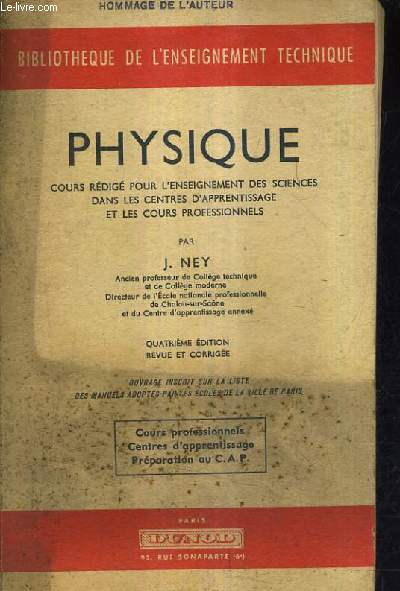 PHYSIQUE COURS REDIGE POUR L'ENSEIGNEMENT DES SCIENCES DANS LES CENTRES D'APPRENTISSAGE ET LES COURS PROFESSIONNELS - 4E EDITION REVUE ET CORRIGEE / BIBLIOTHEQUE DE L'ENSEIGNEMENT TECHNIQUE.