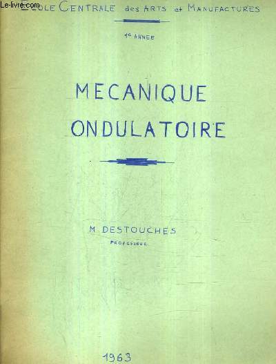 COURS DE CINEMATIQUE MODERNE - MECANIQUE ONDULATOIRE - THEORIE FONCTIONNELLE - 1ER ANNEE.
