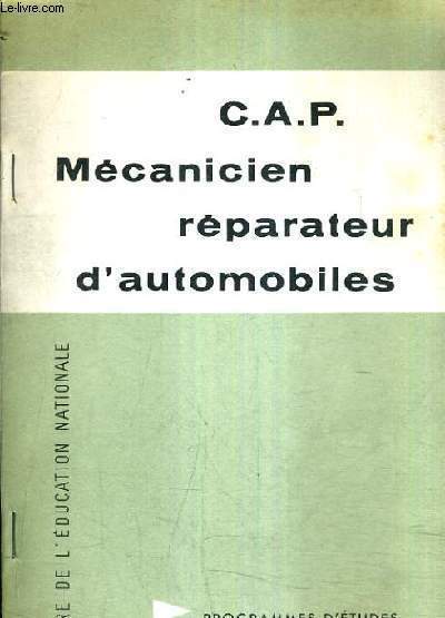 C.A.P. MECANICIEN REPARATEUR D'AUTOMOBILES - PROGRAMMES D'ETUDES D'EXAMENS ET DE CONCOURS.